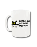Taza para el amor de todas mis vidas